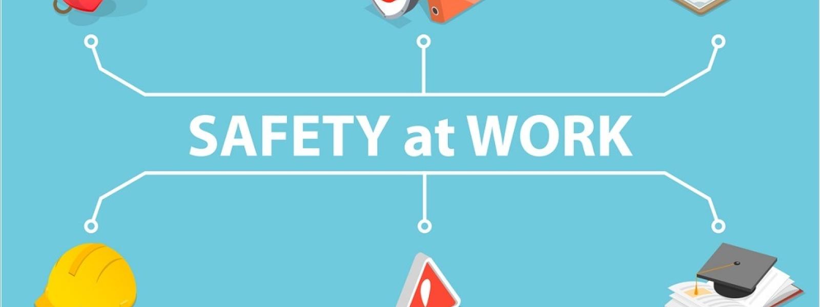 banner that reads "safety at work"